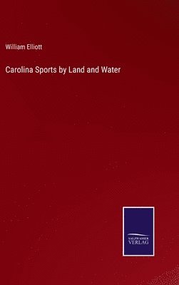 bokomslag Carolina Sports by Land and Water