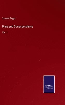 bokomslag Diary and Correspondence