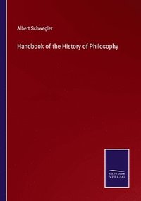 bokomslag Handbook of the History of Philosophy