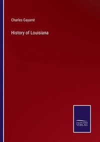 bokomslag History of Louisiana