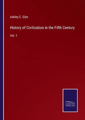 bokomslag History of Civilization in the Fifth Century