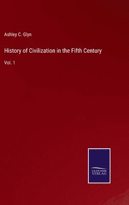 bokomslag History of Civilization in the Fifth Century