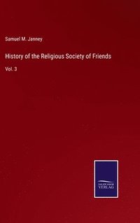 bokomslag History of the Religious Society of Friends