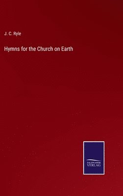 bokomslag Hymns for the Church on Earth