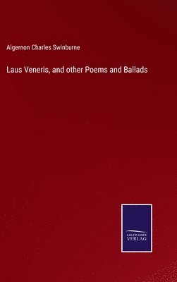 bokomslag Laus Veneris, and other Poems and Ballads