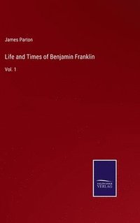 bokomslag Life and Times of Benjamin Franklin