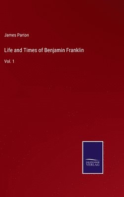 bokomslag Life and Times of Benjamin Franklin