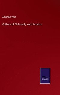 bokomslag Outlines of Philosophy and Literature