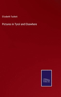 Pictures in Tyrol and Elsewhere