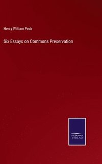 bokomslag Six Essays on Commons Preservation