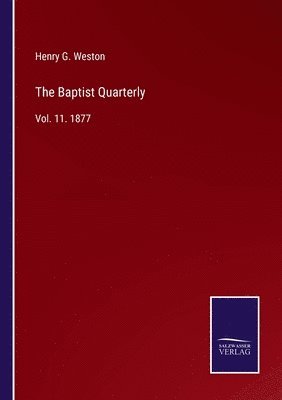 Henry G Weston - Baptist Quarterly, Häftad