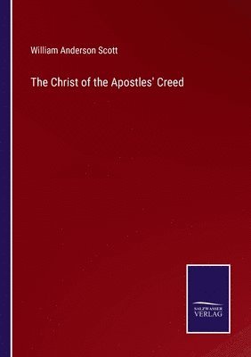 The Christ of the Apostles' Creed 1