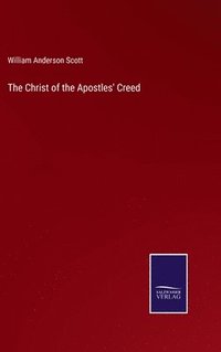 bokomslag The Christ of the Apostles' Creed