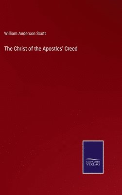 The Christ of the Apostles' Creed 1