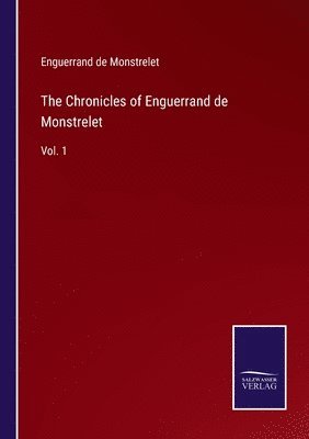 bokomslag The Chronicles of Enguerrand de Monstrelet