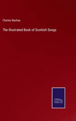 The Illustrated Book of Scottish Songs 1