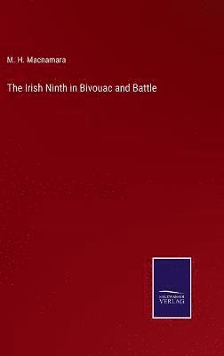 bokomslag Irish Ninth in Bivouac and Battle