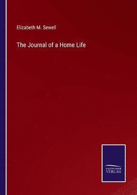 bokomslag Journal of a Home Life