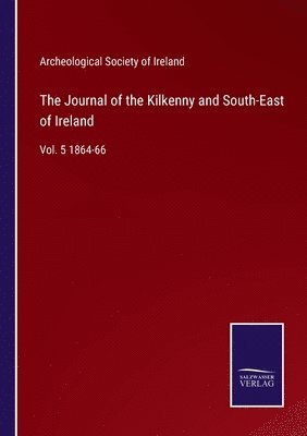 bokomslag The Journal of the Kilkenny and South-East of Ireland