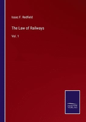 Isaac F Redfield, Isaac F. Redfield - Law of Railways, Häftad
