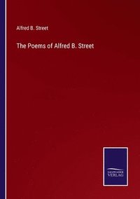 bokomslag The Poems of Alfred B. Street