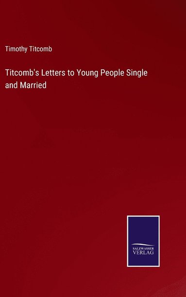 bokomslag Titcomb's Letters to Young People Single and Married