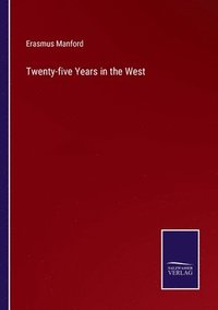 bokomslag Twenty-five Years in the West