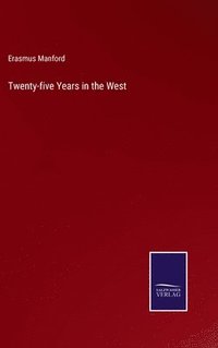 bokomslag Twenty-five Years in the West