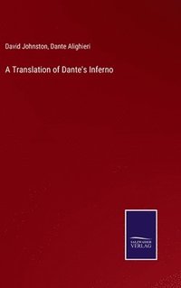 bokomslag A Translation of Dante's Inferno