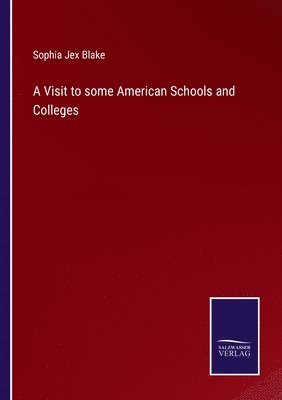 bokomslag Visit to some American Schools and Colleges