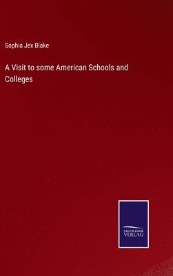 bokomslag Visit to some American Schools and Colleges