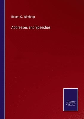 Addresses and Speeches
