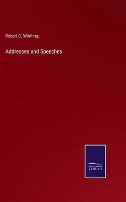 Addresses and Speeches