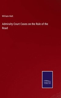 bokomslag Admiralty Court Cases on the Rule of the Road