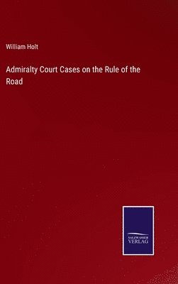 Admiralty Court Cases on the Rule of the Road