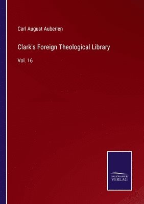 Carl August Auberlen - Clark's Foreign Theological Library, Häftad