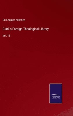 bokomslag Clark's Foreign Theological Library