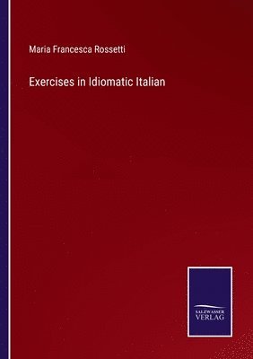 bokomslag Exercises in Idiomatic Italian