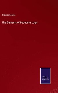 bokomslag The Elements of Deductive Logic