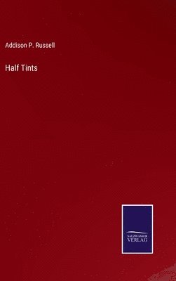 Addison P Russell, Addison P. Russell - Half Tints, Inbunden