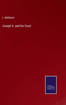 bokomslag Joseph II. and his Court