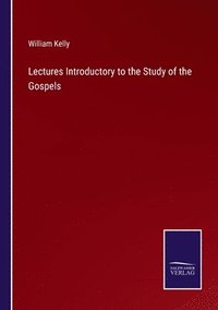 bokomslag Lectures Introductory to the Study of the Gospels