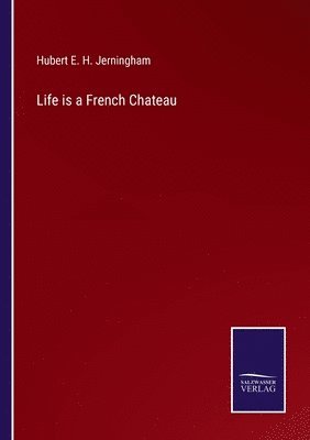 Life is a French Chateau 1