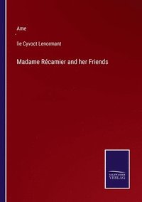 bokomslag Madame Recamier and her Friends