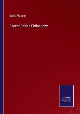 David Masson - Recent British Philosophy, Häftad