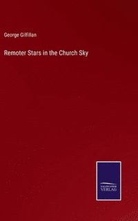 bokomslag Remoter Stars in the Church Sky