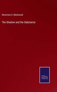 bokomslag The Shadow and the Substance