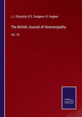 J J Drysdale, R E Dudgeon, R Hughes, J. J. Drysdale, R. E. Dudgeon, J.J. Drysdale, R.E. Dudgeon, R. Hughes - British Journal of Homoeopathy, Häftad