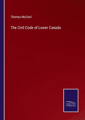 The Civil Code of Lower Canada 1