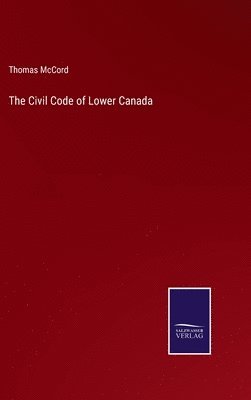 The Civil Code of Lower Canada 1